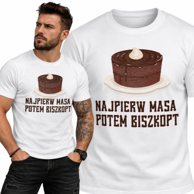 KOSZULKA ŚMIESZNA   NAJPIERW MASA